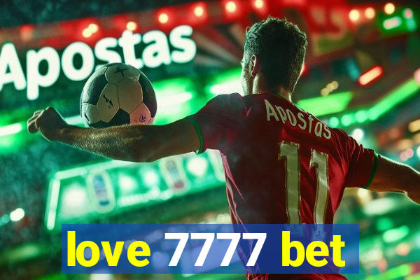 love 7777 bet